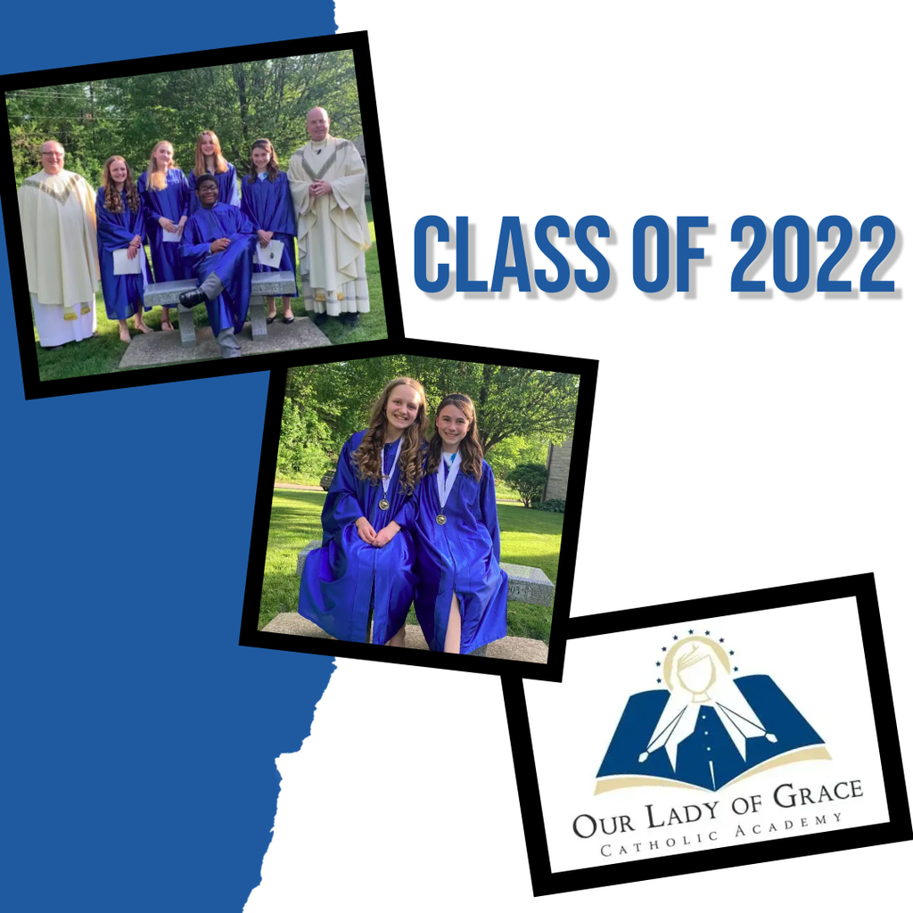 Congratulations to the Class of 2022 of Our Lady of Grace Catholic Academy who graduated on Thursday, May 19, 2022. The graduates are:  Hannah Andrews, David H-Akue, Marcella Healy, Ella Lambert and Abby Parker. God bless you all as you enter high school in the Fall. 
